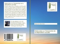 Abbildung von: Kokoundo ou l'hécatombe de la déperdition sociale - Éditions Muse