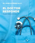 Cover: El doctor responde: Tu guia medica en casa / The Doctor Answers: Your At-Home Medical Guide - Grijalbo Ilustrados