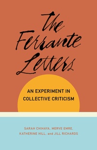 Enlarge image Cover: The Ferrante Letters - Columbia University Press