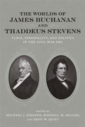 Cover: The Worlds of James Buchanan and Thaddeus Stevens - Princeton University Press