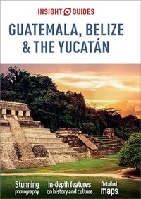 Abbildung von: Insight Guides Guatemala, Belize and Yucatan (Travel Guide eBook) - Insight