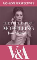 Cover: The Truth About Modelling - V&A Publishing