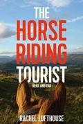 Cover: The Horse Riding Tourist - Rachel Lofthouse trading as Lofthouse Books