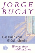 Cover: Das Buch vom Gl&uuml;cklichsein - Fischer Taschenbuch