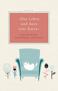 Abbildung von: »Das Leben und dazu eine Katze« - Reclam