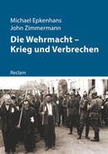 Cover: Die Wehrmacht - Krieg und Verbrechen - Reclam
