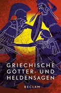 Cover: Griechische G&ouml;tter- und Heldensagen - Reclam