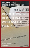 Cover: Revolutionen der Literaturwissenschaft 1966-1971 - Diaphanes