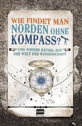 Cover: Wie findet man Norden ohne Kompass? - Ullmann Medien
