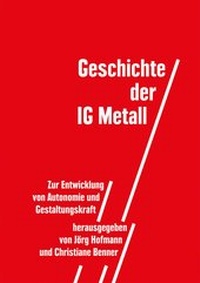Abbildung von: Geschichte der IG Metall - Bund-Verlag