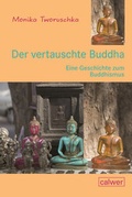Cover: Der vertauschte Buddha - Calwer
