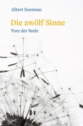 Cover: Die zw&ouml;lf Sinne - Tore der Seele - Freies Geistesleben