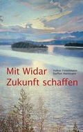 Cover: Mit Widar Zukunft schaffen - Freies Geistesleben