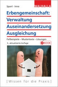 Abbildung von: Erbengemeinschaft: Verwaltung - Auseinandersetzung - Ausgleichung - Walhalla