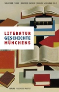 Cover: Literaturgeschichte M&uuml;nchens - Pustet, F