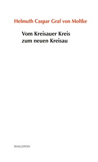 Abbildung von: Vom Kreisauer Kreis zum neuen Kreisau - Wallstein
