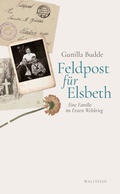 Cover: Feldpost f&uuml;r Elsbeth - Wallstein