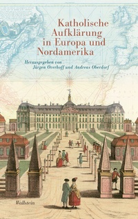 Abbildung von: Katholische Aufklärung in Europa und Nordamerika - Wallstein