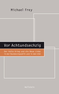 Abbildung von: Vor Achtundsechzig - Wallstein