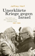 Cover: Unerkl&auml;rte Kriege gegen Israel - Wallstein