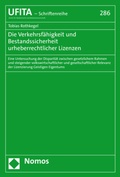 Cover: Die Verkehrsf&auml;higkeit und Bestandssicherheit urheberrechtlicher Lizenzen - Nomos