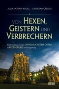 Cover: Von Hexen, Geistern und Verbrechern - MZ Buchverlag