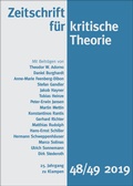 Cover: Zeitschrift f&uuml;r kritische Theorie / Zeitschrift f&uuml;r kritische Theorie, Heft 48/49 (2019) - zu Klampen Verlag