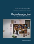 Cover: Migration bewegt und bildet - innsbruck university press