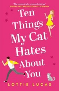 Abbildung von: Ten Things My Cat Hates About You - HarperCollins