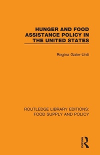 Abbildung von: Hunger and Food Assistance Policy in the United States - Routledge