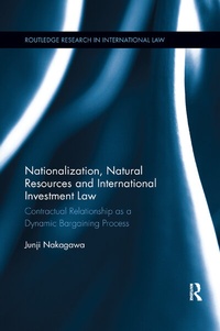 Abbildung von: Nationalization, Natural Resources and International Investment Law - Routledge