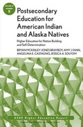 Cover: Postsecondary Education for American Indian and Alaska Natives - Jossey-Bass
