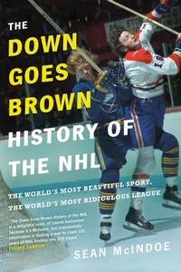 Abbildung von: The Down Goes Brown History of the NHL - Prentice Hall Press