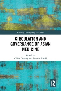 Enlarge image Cover: Circulation and Governance of Asian Medicine - Routledge