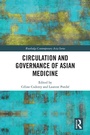 Cover: Circulation and Governance of Asian Medicine - Routledge