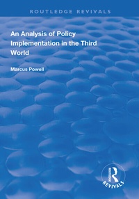 Enlarge image Cover: An Analysis of Policy Implementation in the Third World - Routledge