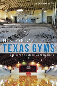 Abbildung von: Historic Texas Gyms - The History Press