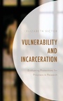 Cover: Vulnerability and Incarceration - Lexington Books