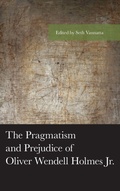 Cover: The Pragmatism and Prejudice of Oliver Wendell Holmes Jr. - Lexington Books