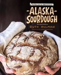 Abbildung von: Alaska Sourdough, Revised Edition - Graphic Arts Books