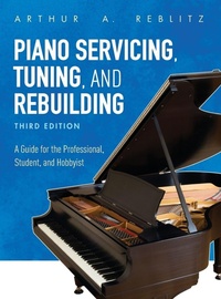 Abbildung von: Piano Servicing, Tuning, and Rebuilding - Rowman & Littlefield Publishers