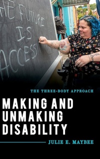 Enlarge image Cover: Making and Unmaking Disability - Rowman & Littlefield Publishers