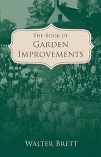 Bild: The Book of Garden Improvements - Over 1,000 Ideas and Plans for Amateur Gardeners - Read Books
