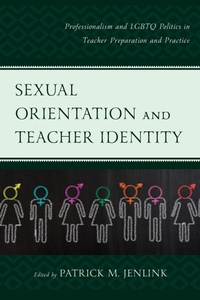 Enlarge image Cover: Sexual Orientation and Teacher Identity - Rowman & Littlefield Publishers