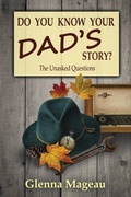 Cover: Do You Know Your Dad's Story? - Glenna Mageau