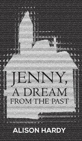 Cover: Jenny, A Dream from the Past - Austin Macauley Publishers