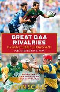 Abbildung von: Great GAA Rivalries - Black and White Publishing