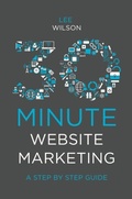 Cover: 30-Minute Website Marketing - Emerald Publishing Limited