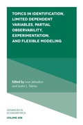 Cover: Topics in Identification, Limited Dependent Variables, Partial Observability, Experimentation, and Flexible Modeling - Emerald Publishing Limited
