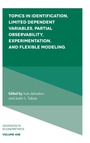 Cover: Topics in Identification, Limited Dependent Variables, Partial Observability, Experimentation, and Flexible Modeling - Emerald Publishing Limited